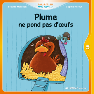 Plume ne pond pas d'oeufs